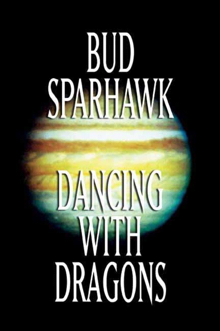 Title details for Dancing with Dragons by Bud Sparhawk - Wait list